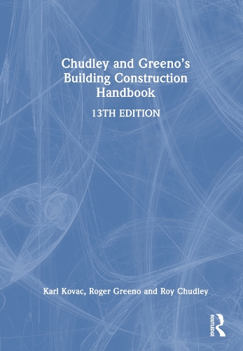 Chudley and Greeno's Building Construction Handbook. 13th edition