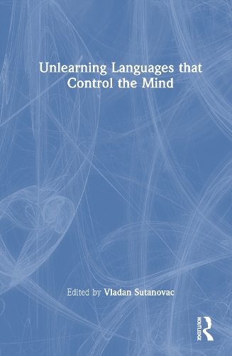 Unlearning Language that Controls the Mind.