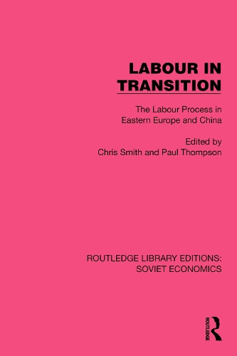 Labour in Transition: The Labour Process in Eastern Europe and China.