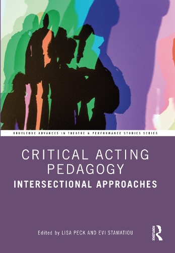 Critical Acting Pedagogy: Intersectional Approaches.