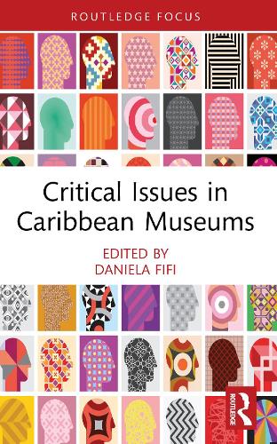 Critical Issues in Caribbean Museums.