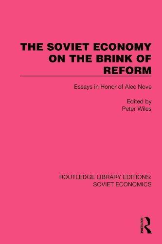 The Soviet Economy on the Brink of Reform: Essays in Honor of Alec Nove.