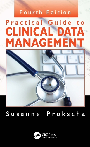 Practical Guide to Clinical Data Management 4th edition