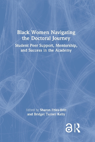 Black Women Navigating the Doctoral Journey