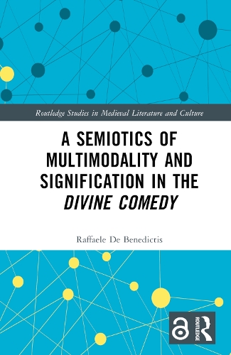 A Semiotics of Multimodality and Signification in the Divine Comedy.
