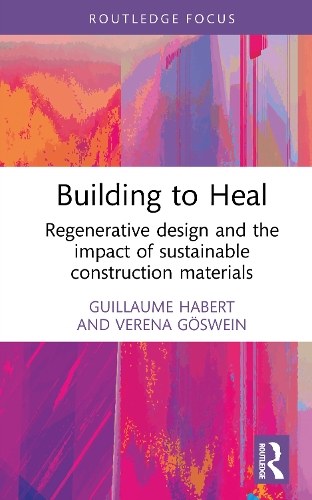 Building to Heal: Regenerative design and the impact of sustainable construction materials.