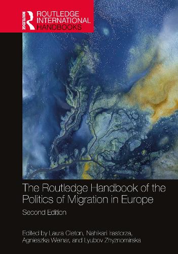 The Routledge Handbook of the Politics of Migration in Europe.