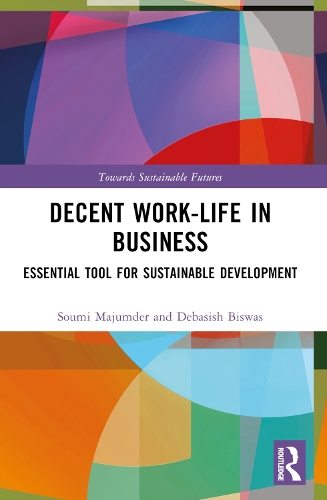 Decent Work-Life in Business: Essential Tool for Sustainable Development.