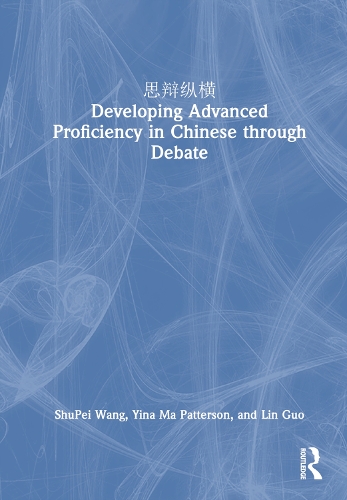 ???? Developing Advanced Proficiency in Chinese through Debate.