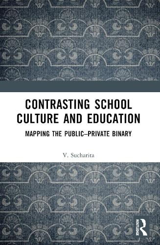Contrasting School Culture and Education: Mapping the Public-Private Binary.