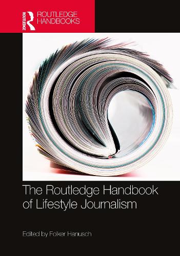 The Routledge Handbook of Lifestyle Journalism.