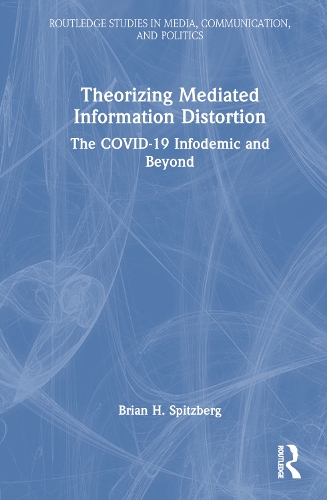 Theorizing Mediated Information Distortion