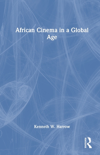 African Cinema in a Global Age.
