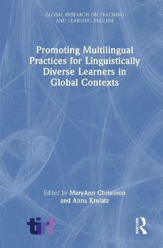 Promoting Multilingual Practices for Linguistically Diverse Learners in Global Contexts.