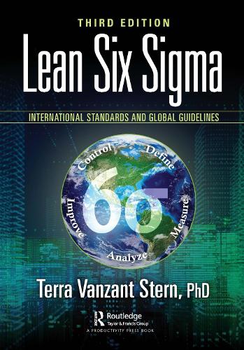 Lean Six Sigma: International Standards and Global Guidelines. 3rd edition