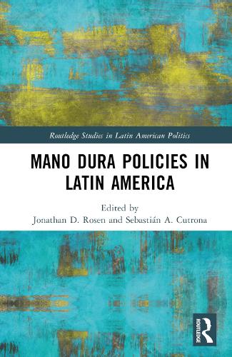 Mano Dura Policies in Latin America.