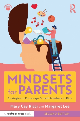Mindsets for Parents: Strategies to Encourage Growth Mindsets in Kids 2nd edition