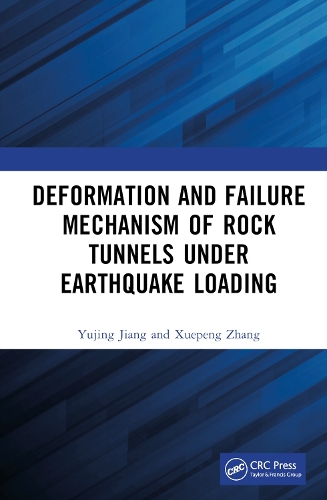 Deformation and Failure Mechanism of Rock Tunnels under Earthquake Loading.