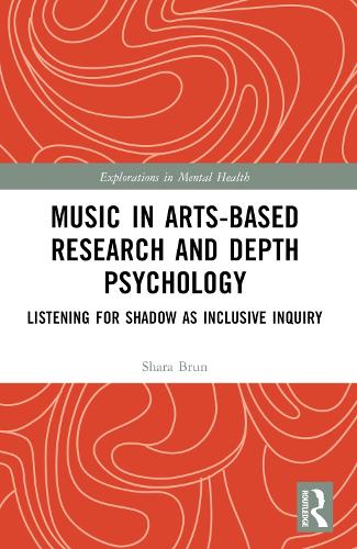 Music in Arts-Based Research and Depth Psychology: Listening for Shadow as Inclusive Inquiry.