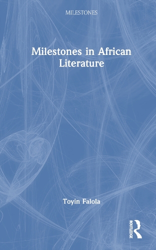 Milestones in African Literature.