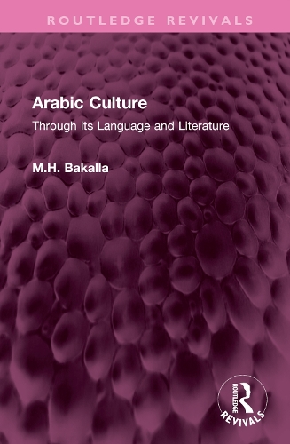 Arabic Culture: Through its Language and Literature.