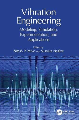Vibration Engineering: Modeling, Simulation, Experimentation, and Applications.