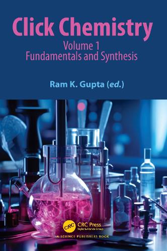 Click Chemistry: Volume 1: Fundamentals and Synthesis.
