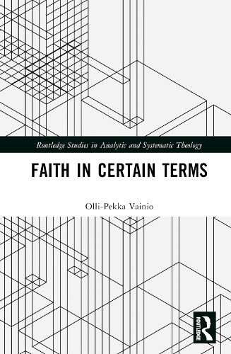 Faith in Certain Terms.