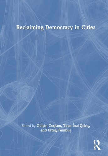 Reclaiming Democracy in Cities.