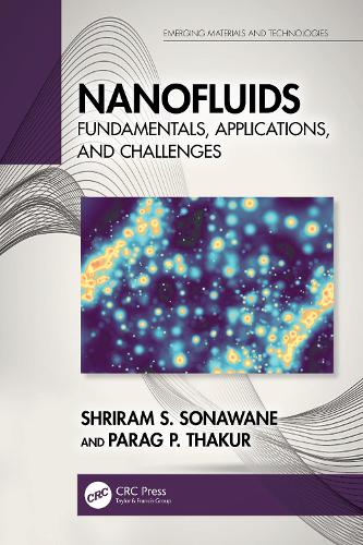 Nanofluids: Fundamentals, Applications, and Challenges.