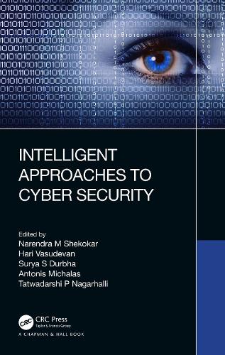 Intelligent Approaches to Cyber Security.