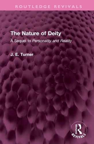 The Nature of Deity: A Sequel to 'Personality and Reality'.