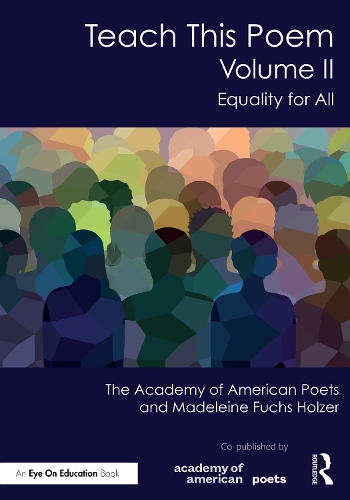 Teach This Poem, Volume II: Equality for All.