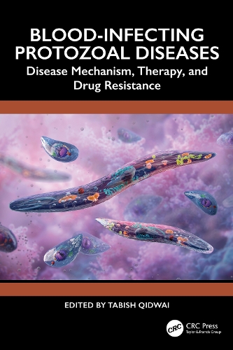 Blood-Infecting Protozoal Diseases: Disease Mechanism, Therapy, and Drug Resistance.