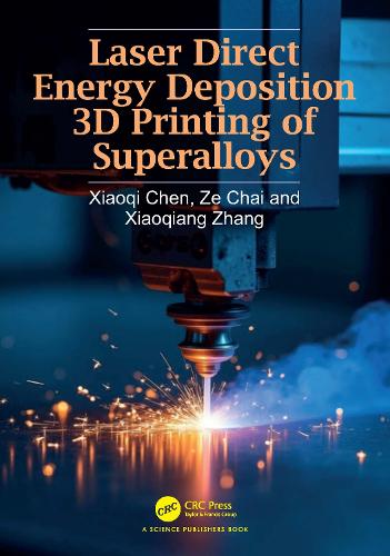 Laser Direct Energy Deposition 3D Printing of Superalloys.