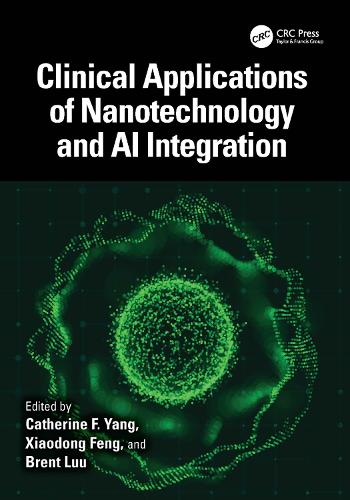 Clinical Applications of Nanotechnology and AI Integration.
