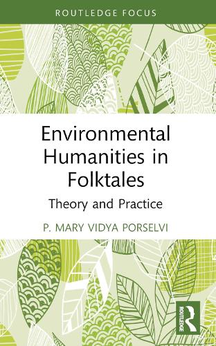 Environmental Humanities in Folktales: Theory and Practice.