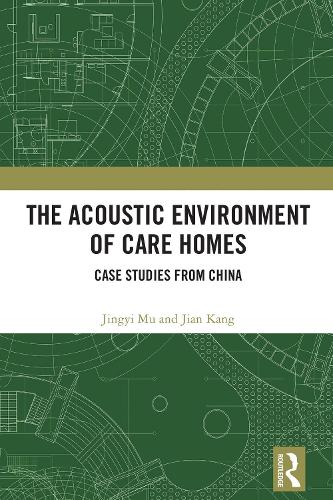 The Acoustic Environment of Care Homes: Case Studies from China.