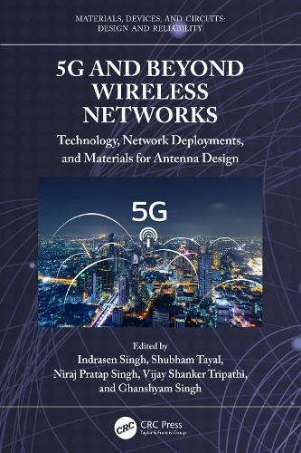5G and Beyond Wireless Networks: Technology, Network Deployments, and Materials for Antenna Design.
