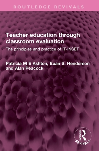 Teacher education through classroom evaluation: The principles and practice of IT-INSET.