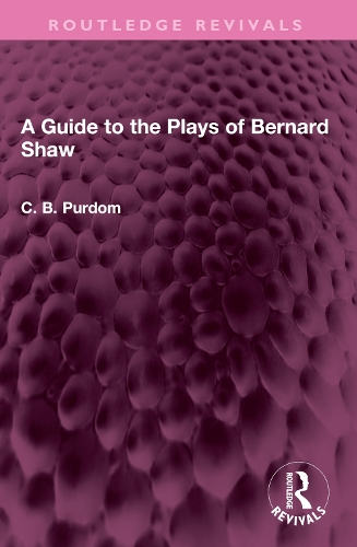 A Guide to the Plays of Bernard Shaw.