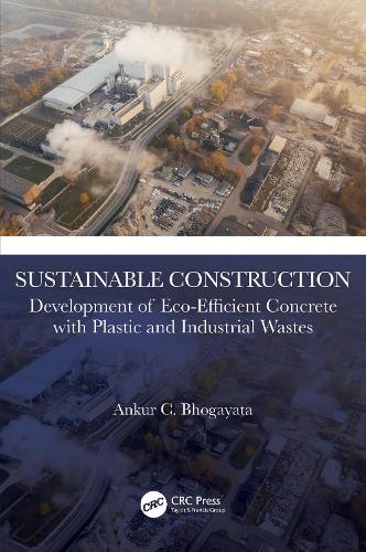 Sustainable Construction: Development of Eco-Efficient Concrete with Plastic and Industrial Wastes.