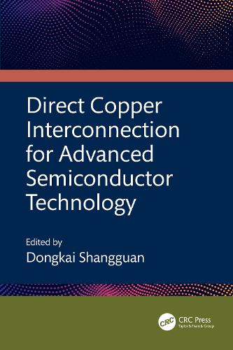 Direct Copper Interconnection for Advanced Semiconductor Technology.
