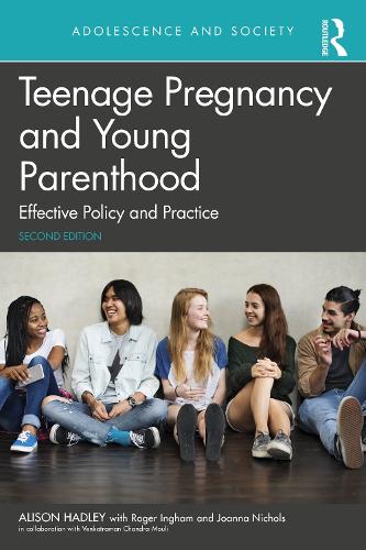Teenage Pregnancy and Young Parenthood: Effective Policy and Practice. 2nd edition