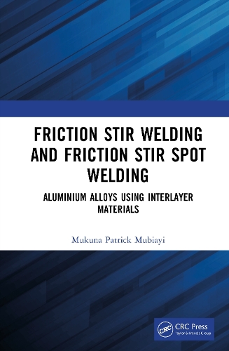 Friction Stir Welding and Friction Stir Spot Welding: Aluminium Alloys using Interlayer Materials.