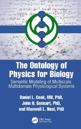 The Ontology of Physics for Biology: Semantic Modeling of Multiscale, Multidomain Physiological Systems.