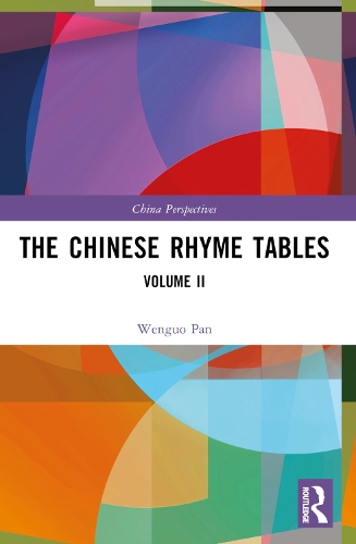 The Chinese Rhyme Tables: Volume II.