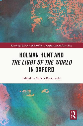 Holman Hunt and the Light of the World in Oxford.