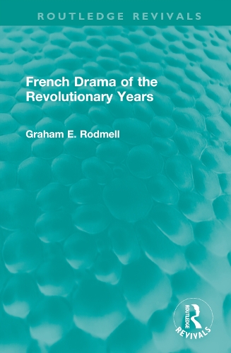 French Drama of the Revolutionary Years.
