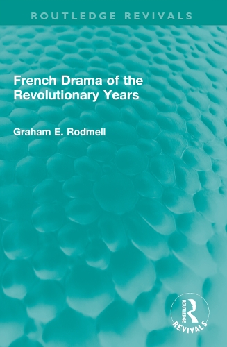 French Drama of the Revolutionary Years.